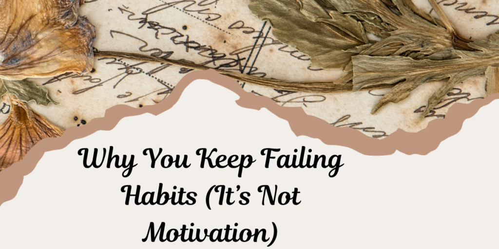 Why You Keep Failing Habits